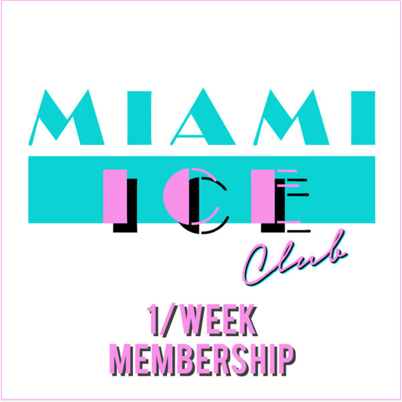 MEMBERSHIP - 1 / WEEK